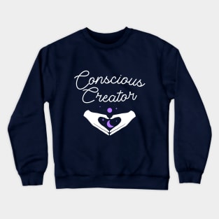 Conscious Creator Crewneck Sweatshirt